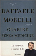 Copertina  Guarire senza medicine : la vera cura è dentro di te