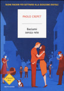 Copertina  Baciami senza rete : buone ragioni per sottrarsi alla seduzione digitale