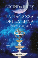 Copertina  [5]: La ragazza della luna : [romanzo]