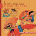 Copertina  Ad amare ci si educa : viaggio nell'affettività e nella sessualità per bambine e bambini dai 4 ai 7 anni