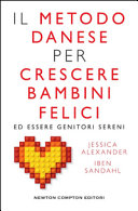 Copertina  Il metodo danese per crescere bambini felici ed essere genitori sereni