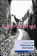Copertina  Volevo fare la cheerleader
