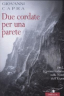Copertina  Due cordate per una parete : 1962: la prima italiana sulla Nord dell'Eiger