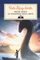 Copertina  Water Horse : la leggenda degli abissi